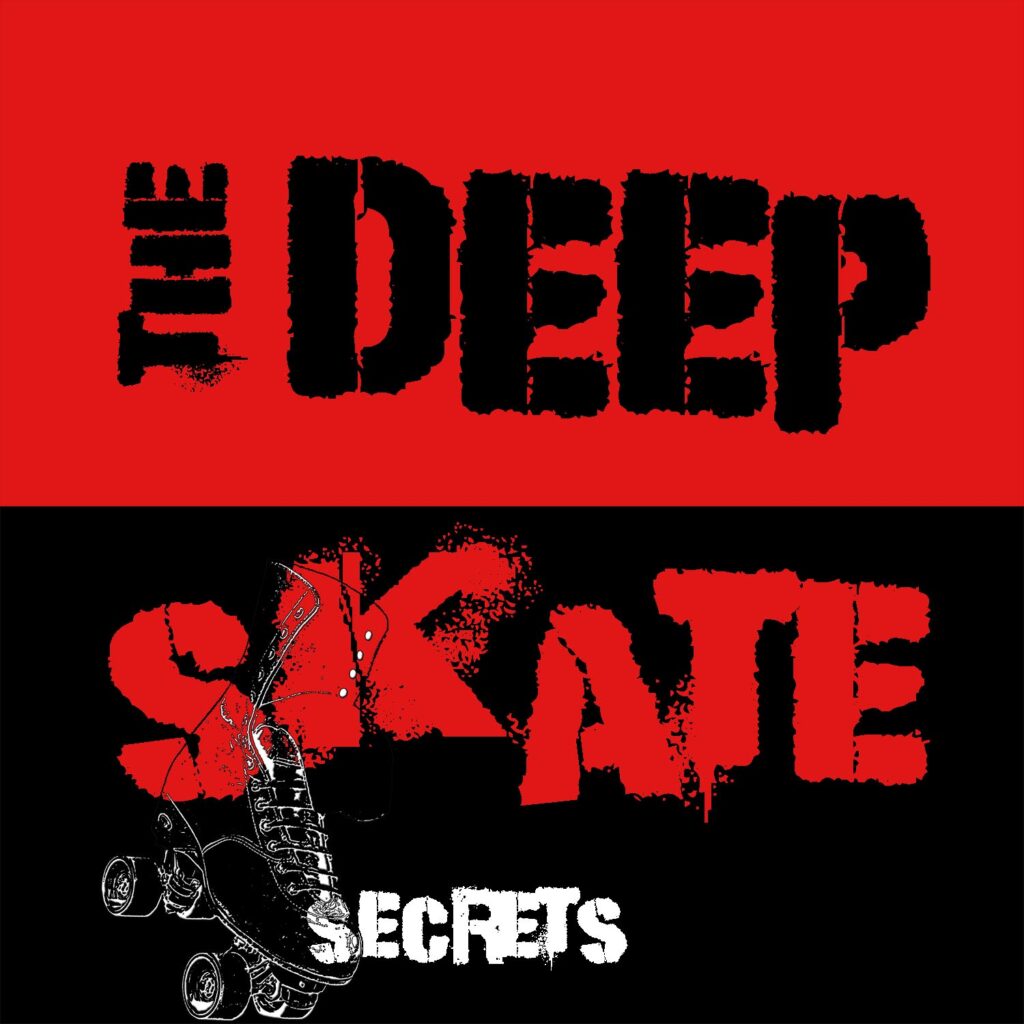 Deep Skate Secrets- Introducing Mysterious Skate Tips.